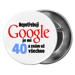 Kulatá placka s vtipným potiskem k 40. narozeninám.