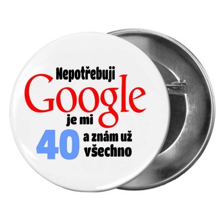 Kulatá placka s vtipným potiskem k 40. narozeninám.