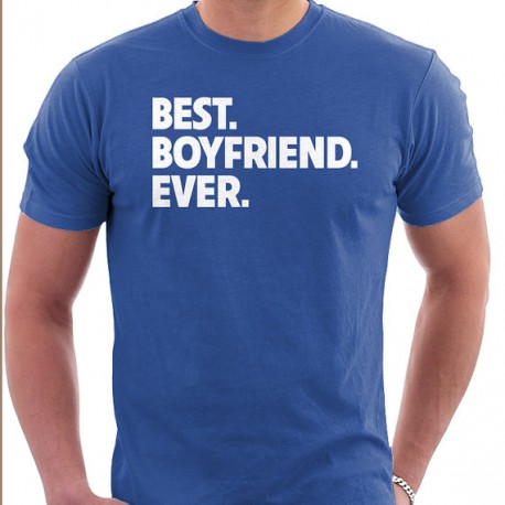 Best. Boyfriend. Ever - Pánské dárkové tričko 