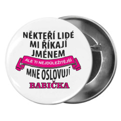 Placka - Někteří lidé mi říkají jménem, ale ti nejdůležitější mně oslobují babička