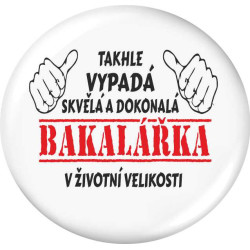 Placka -  Takhle vypadá skvělá a dokonalá bakalářka v životní velikosti