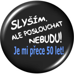 Placka - Slyším ale poslouchat nebudu je mi přece už 50 let