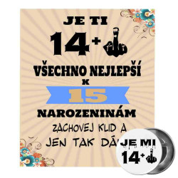 Vtipné přání k 15 narozeninám s plackou - Zachovej klid a jen tak dále