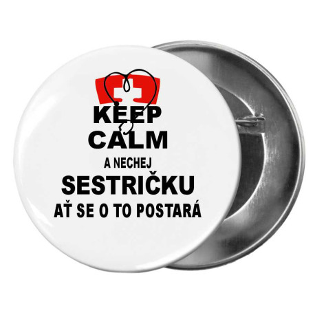 Placka - Keep calm a nech sestřičku ať se o to postará