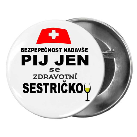 Placka - Pijem jen se zdravotní sestřičkou