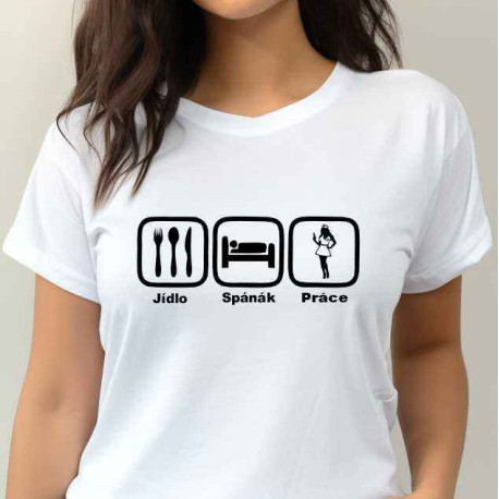 Dámské tričko - Zdravotní sestra jídlo spánek a práce