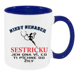 Hrnek - Nikdy nenaser zdravotní sestru, nevíš co ti píchne do žíly