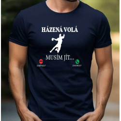 Pánské tričko - Házená volá musím jít