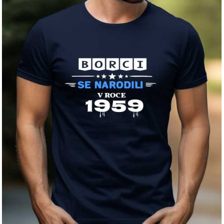 Pánské tričko - Borci se narodili v roce 1959