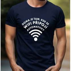 Pánské tričko - Doma je tam, kde se wifi připojí automaticky