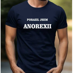 Pánské vtipné tričko - Porazil jsem anorexii