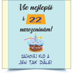 Přání - Hodně štěstí a zdraví k tvým 22 narozeninám