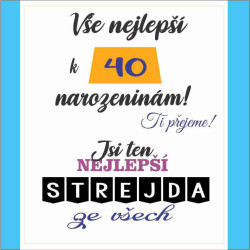 Upřimné přání k 40 narozeninám pro Strejdu