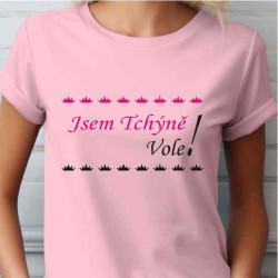 Dámské tričko - Jsem tchýně vole