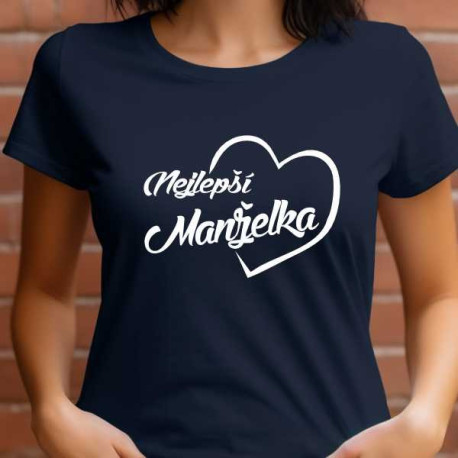 Dámské tričko - Nejlepší manželka v srdci