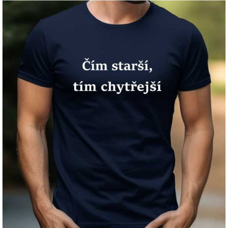 Pánské tričko Čím starší, tím chytřejší