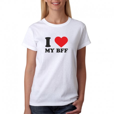 I Love My BFF - Dámské Tričko s vtipným potiskem