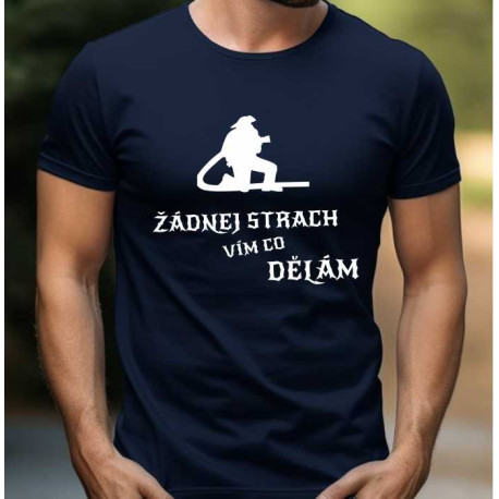 Pánské tričko - Hasič žádný strach vím co dělám