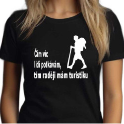 Dámské tričko - Čím více lidi potkávám tím raději mám turistiku