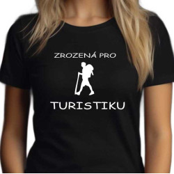 Dámské tričko - Zrozená pro turistiku