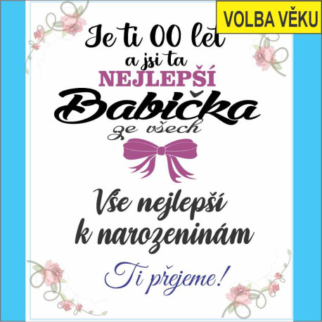 Přání pro Babičku k narozeninám s volbou věku.