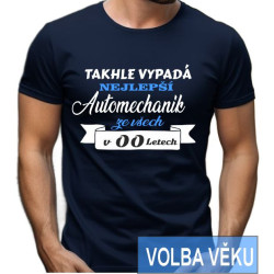 Narozeninové tričko - Takhle vypadá nejlepší Automechanik ze všech s volbou věku