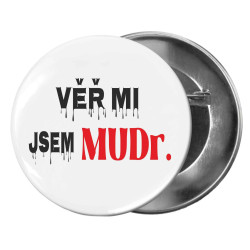 Placka pro doktorku - Věř mi jsem MUDr.