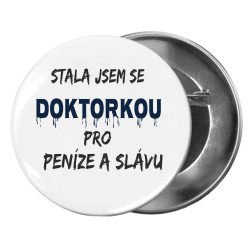 Placka - Stala jsem se doktorkou pro peníze a slávu