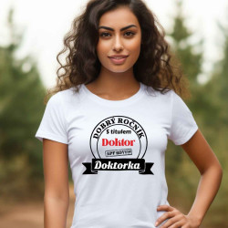 Dámské tričko - Dobrá ročník s titulem doktorka