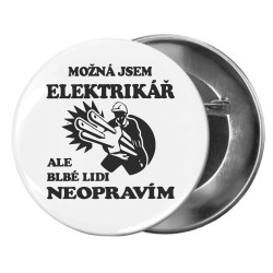 Placka - Možná jsem elektrikář, ale blbé lidi neopravím