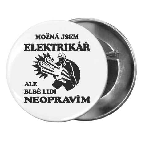 Placka - Možná jsem elektrikář, ale blbé lidi neopravím