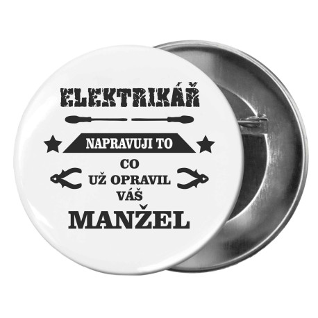 Placka - elektrikář, napravuji to co už opravil váš manžel