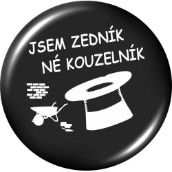 Placka - Jsem zedník ne kouzelník