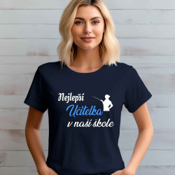 Dámské tričko - Nejlepší Učitelka v naší škole