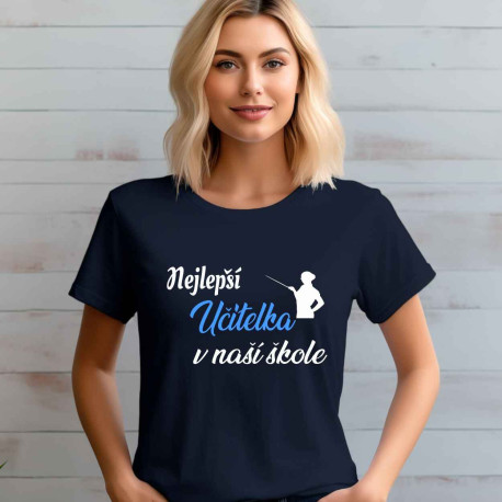 Dámské tričko - Nejlepší Učitelka v naší škole