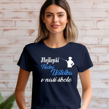 Dámské tričko - Nejlepší Třídní Učitelka v naší škole
