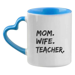 Hrnek - Mom. Wife. Teacher