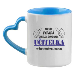 Hrnek - Takhle vypadá skvělá a dokonalá učitelka