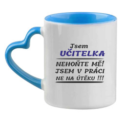 Hrnek - Jsem učitelka, nehoňte mě