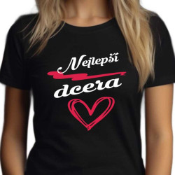 Dámské tričko - nejlepší dcera se srdíčkem