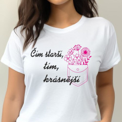 Dámské tričko - 30 let čím starší, tím krásnější