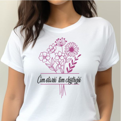 Dámské tričko - Čím starší tím chytřejší