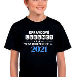 Dětské tričko Opravdové legendy se rodí v roce 2021