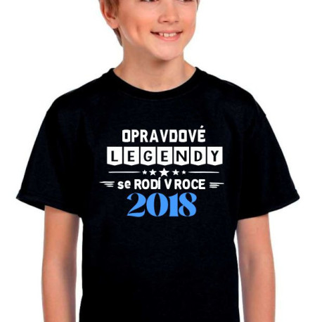 Dětské tričko Opravdové legendy se rodí v roce 2018