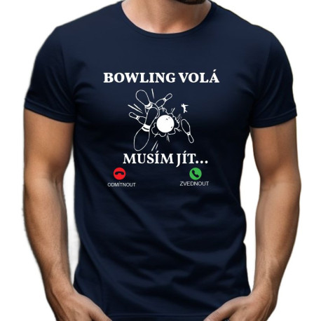 Pánské tričko - Bowling volá musím jít