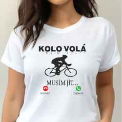 Dámské tričko - Kolo volá musím jít