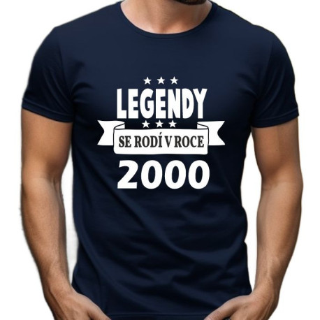 Pánské tričko - Legendy se rodí v roce 2000