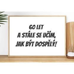 Fotoobraz 60 let a stále se učím jak být dospělý