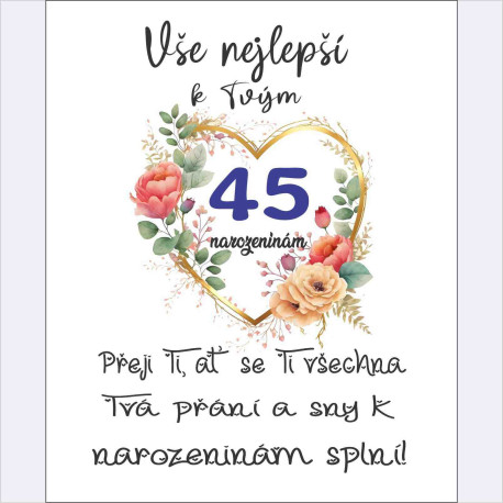 Přání – Vše nejlepší k Tvým 45. narozeninám