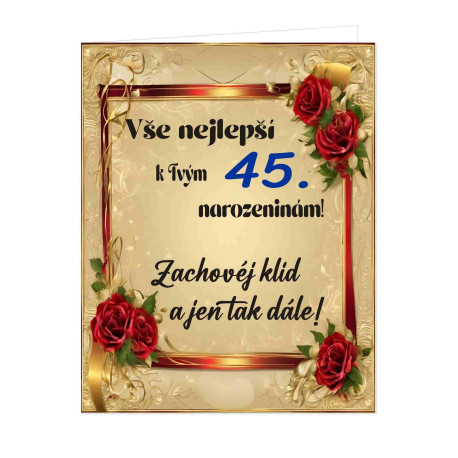 Papírové přání k 45 narozeninám - zachovej klid a jen tak dále